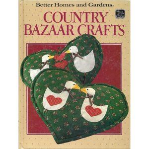 Better Homes and Gardens Country Bazaar Crafts Hardcover Vintage 1986